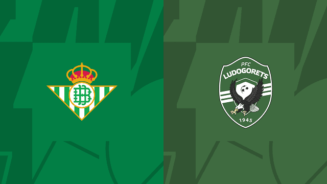 Soi kèo 12betvn Ludogorets vs Betis, 27/10/2022 - Giải C2