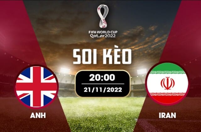 Soi kèo 12betvn Anh vs Iran, 21/11/2022 - World Cup